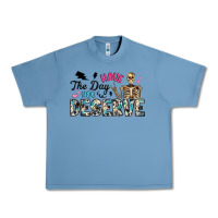 Pebble Blue have the day you deserve Urban Heavy Tee - Artiststas