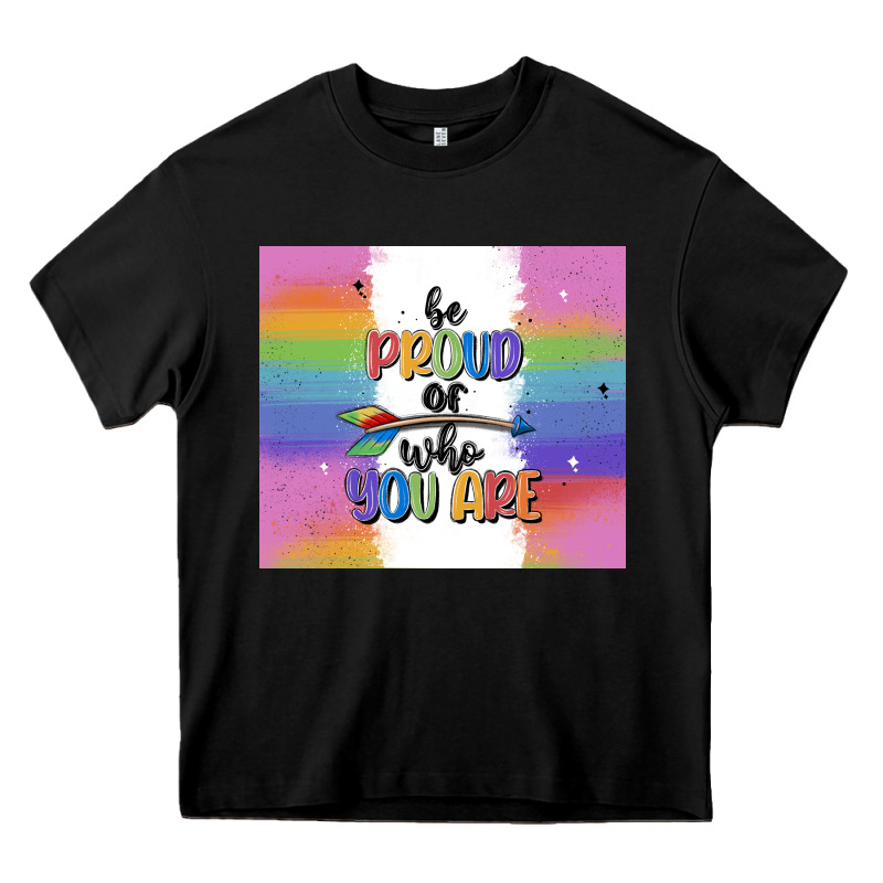 Be Proud Of Who You Are Heavy Core Tee by MaliasSmallBusiness | Teevron
