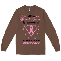 Chestnut I am a Breast Cancer Survivor What is Your Superpower Long Sleeve Tee - Bettercallsaul
