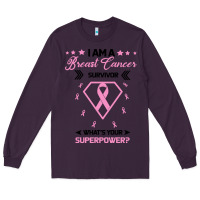Plum I am a Breast Cancer Survivor What is Your Superpower Long Sleeve Tee - Bettercallsaul