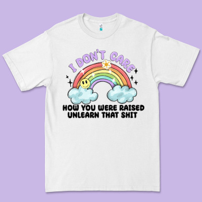 I Dont Care How You Were Raised Premium Tee Designed By Maliassmallbusiness
