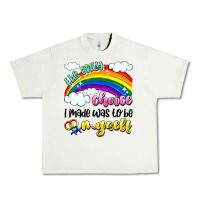 Pistachio the only choice i made was to be myself Urban Heavy Tee - Artiststas