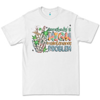 White somebodys high maintenance problem Premium Tee - MaliasSmallBusiness