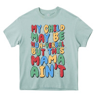 Arona my child may be non verbal but this mama ain't Heavy Core Tee - MaliasSmallBusiness