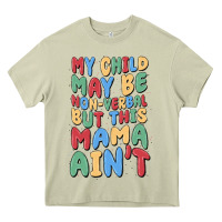 Mossy my child may be non verbal but this mama ain't Heavy Core Tee - MaliasSmallBusiness