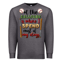 Charcoal Heather at the ballpark is where i spend most my days Premium Sweatshirt - BundleAndBundleShop