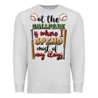 Dove Grey at the ballpark is where i spend most my days Premium Sweatshirt - BundleAndBundleShop
