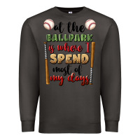 Smoke at the ballpark is where i spend most my days Premium Sweatshirt - BundleAndBundleShop