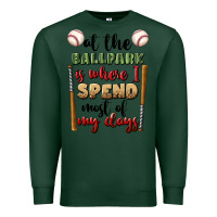 Sports Green at the ballpark is where i spend most my days Premium Sweatshirt - BundleAndBundleShop