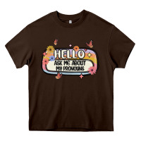 Chocolate Brown ask me about my pronouns Heavy Core Tee - MaliasSmallBusiness