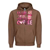 Chestnut i love you more than coffee valentines day Zipper Hoodie - OliviaCreatesArt