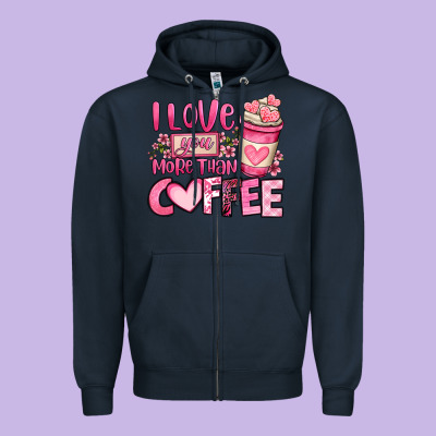 I Love You More Than Coffee Valentines Day Zipper Hoodie Designed By Oliviacreatesart