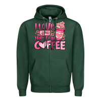 Sports Green i love you more than coffee valentines day Zipper Hoodie - OliviaCreatesArt