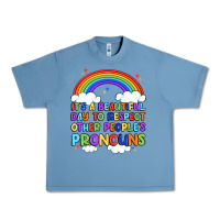 Pebble Blue it's a beautiful day to respect other people's pro Urban Heavy Tee - Artiststas