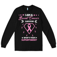 Black I am a Breast Cancer Survivor What is Your Superpower Long Sleeve Tee - Bettercallsaul