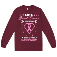 Burgundy I am a Breast Cancer Survivor What is Your Superpower Long Sleeve Tee - Bettercallsaul