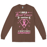 Chestnut I am a Breast Cancer Survivor What is Your Superpower Long Sleeve Tee - Bettercallsaul