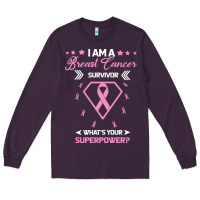 Plum I am a Breast Cancer Survivor What is Your Superpower Long Sleeve Tee - Bettercallsaul
