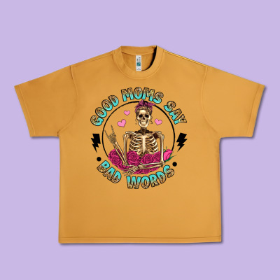 Good Moms Say Bad Words Urban Heavy Tee Designed By Artiststas
