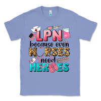 Colony Blue lpn because nurses need heroes Classic Tee - LillyAllenDesigns