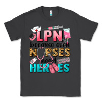 Smoke lpn because nurses need heroes Classic Tee - LillyAllenDesigns