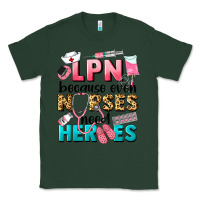 Sports Green lpn because nurses need heroes Classic Tee - LillyAllenDesigns