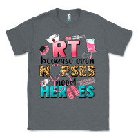 Charcoal Heather rt because nurses need heroes Classic Tee - LillyAllenDesigns