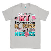 Moon Dust rt because nurses need heroes Classic Tee - LillyAllenDesigns
