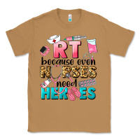 Toasted Coconut rt because nurses need heroes Classic Tee - LillyAllenDesigns