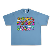 Pebble Blue everyone deserves love Urban Heavy Tee - Artiststas