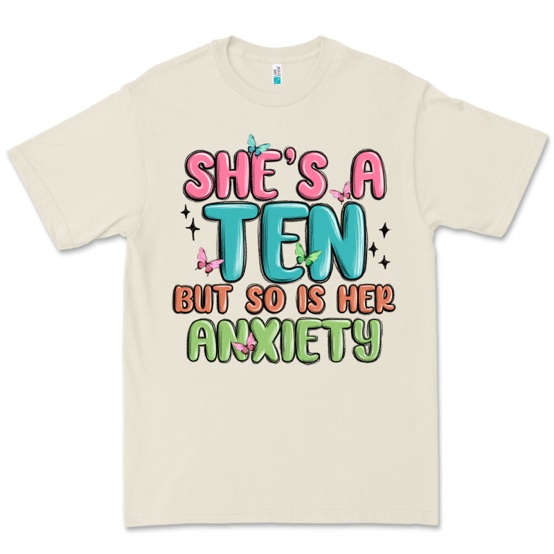 She's A Ten But So Is Her Anxiety Premium Tee by MaliasSmallBusiness | Teevron