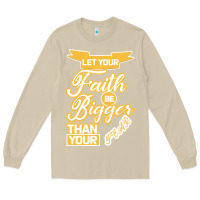 Mushroom Let Your Faith Be Bigger Than Your Fear Long Sleeve Tee - Bettercallsaul