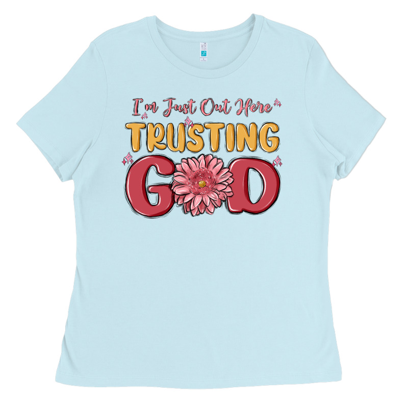 I’m Just Out Here Trusting God Ladies Tee by MaliasSmallBusiness | Teevron
