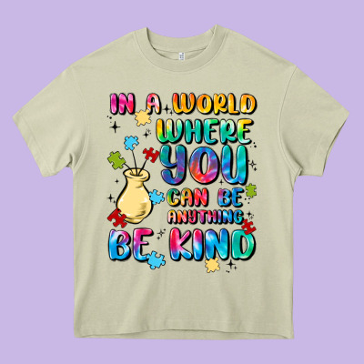In A World Where You Can Be Anything Heavy Core Tee Designed By Maliassmallbusiness