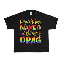 Black we're all naked and the rest is drag Urban Heavy Tee - Artiststas