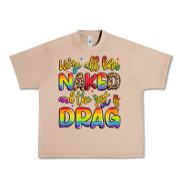 Burro we're all naked and the rest is drag Urban Heavy Tee - Artiststas
