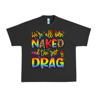Pigment Black we're all naked and the rest is drag Urban Heavy Tee - Artiststas