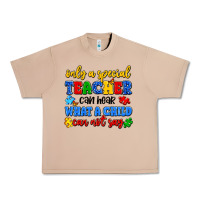 Only A Special Teacher Can Hear What A Child Can N Urban Heavy Tee | Teevron