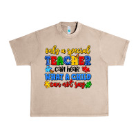 French Oak only a special teacher can hear what a child can n Urban Heavy Tee - Artiststas