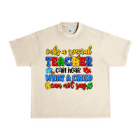 Sandshell only a special teacher can hear what a child can n Urban Heavy Tee - Artiststas