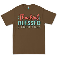 Cacao thankful blessed and kind of a mess Premium Tee - MaliasSmallBusiness