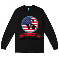 Black DONALD TRUMP 2016 WE SHALL OVERCOMB Long Sleeve Tee - Bettercallsaul