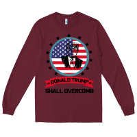 Burgundy DONALD TRUMP 2016 WE SHALL OVERCOMB Long Sleeve Tee - Bettercallsaul