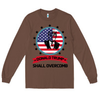 Chestnut DONALD TRUMP 2016 WE SHALL OVERCOMB Long Sleeve Tee - Bettercallsaul