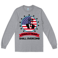 Heather Grey DONALD TRUMP 2016 WE SHALL OVERCOMB Long Sleeve Tee - Bettercallsaul