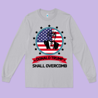 Donald Trump 2016 We Shall Overcomb Long Sleeve Tee Designed By Bettercallsaul