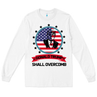 White DONALD TRUMP 2016 WE SHALL OVERCOMB Long Sleeve Tee - Bettercallsaul