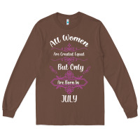 Chestnut all women are created equal but only the smartest are born in july bla Long Sleeve Tee - Bettercallsaul