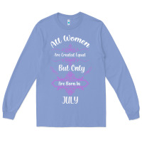 Colony Blue all women are created equal but only the smartest are born in july bla Long Sleeve Tee - Bettercallsaul