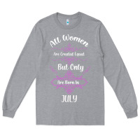Heather Grey all women are created equal but only the smartest are born in july bla Long Sleeve Tee - Bettercallsaul